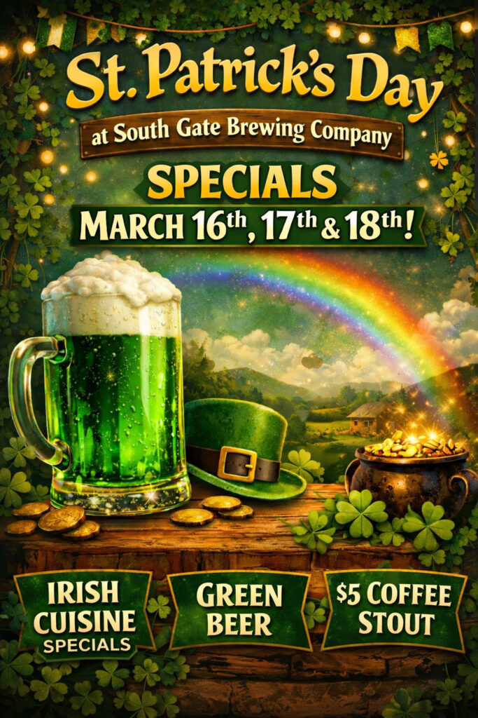 St. Patrick&rsquo;s Day promotional poster with green beer, shamrocks, rainbow, and Irish-themed decorations advertising specials March 16&ndash;18 at South Gate Brewing Company.